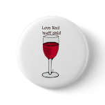 LOVE RED, NUFF SAID wine print by jill Pinback Button