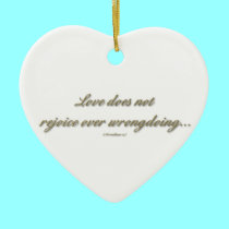 "Love rejoices with the truth" Ornament