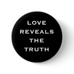 love reveals the truth buttons