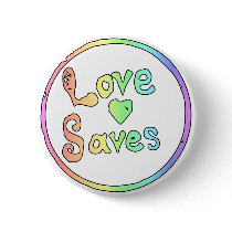 Love Saves Us All buttons by solitarychele Love Saves Us All buttons