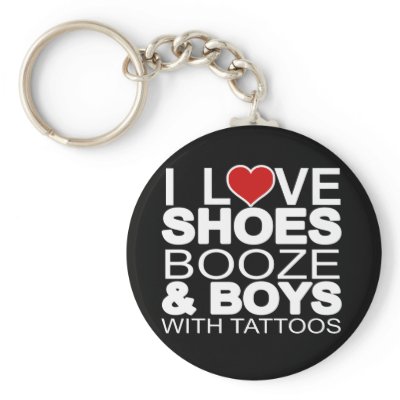 Love Shoes Booze Boys with Tattoos Key Chains