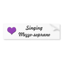 Love Singing Mezzo-soprano Bumper Sticker bumper stickers