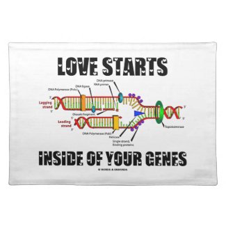 Love Starts Inside Of Your Genes (DNA Replication) Place Mats