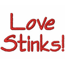 Love Stinks! Embroidered T-shirt embroidered shirts