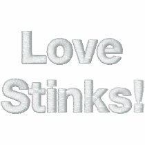 Love Stinks! Shirt embroidered shirts