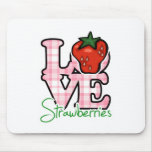Love Strawberries Mousepads