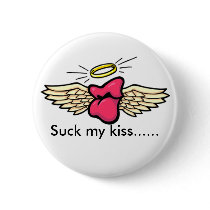love, Suck my kiss...... buttons by katkat13 love, Suck my kiss...... buttons