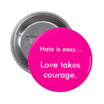Love Takes Courage Buttons