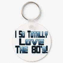 Love The 80's keychains