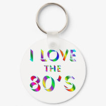 Love the 80's keychains by TLArnold6 Love the 80's keychains
