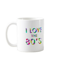 Love the 80's coffee mug