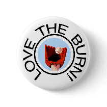 Love the Burn Baseball T-shirts and Gifts buttons by sport_shop Love the Burn Baseball T-shirts and Gifts buttons