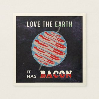Love the Earth - It has Bacon