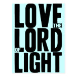 Love the Lord of Light Post Cards