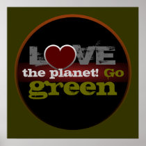 Love the Planet Go Green Poster