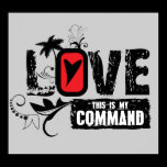 Love- This is My Command (John 15:12) posters