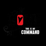 LOVE- This is My Command t-shirts