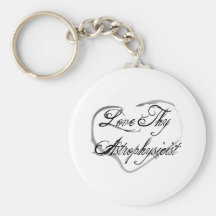 Love Thy Astrophysicist Keychains