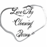 Love Thy Cleaning Person Acrylic Cut Out