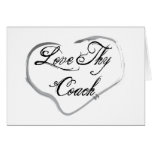 Love Thy Coach Greeting Cards
