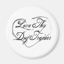 Love Thy Dog Trainer Magnets