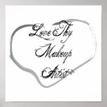 Love Thy Makeup Artist Print