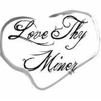 Love Thy Miner photo sculptures by crazygoodstuff Love Thy Miner photo sculptures