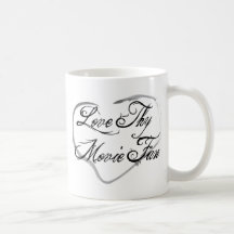 Love Thy Movie Fan Coffee Mug