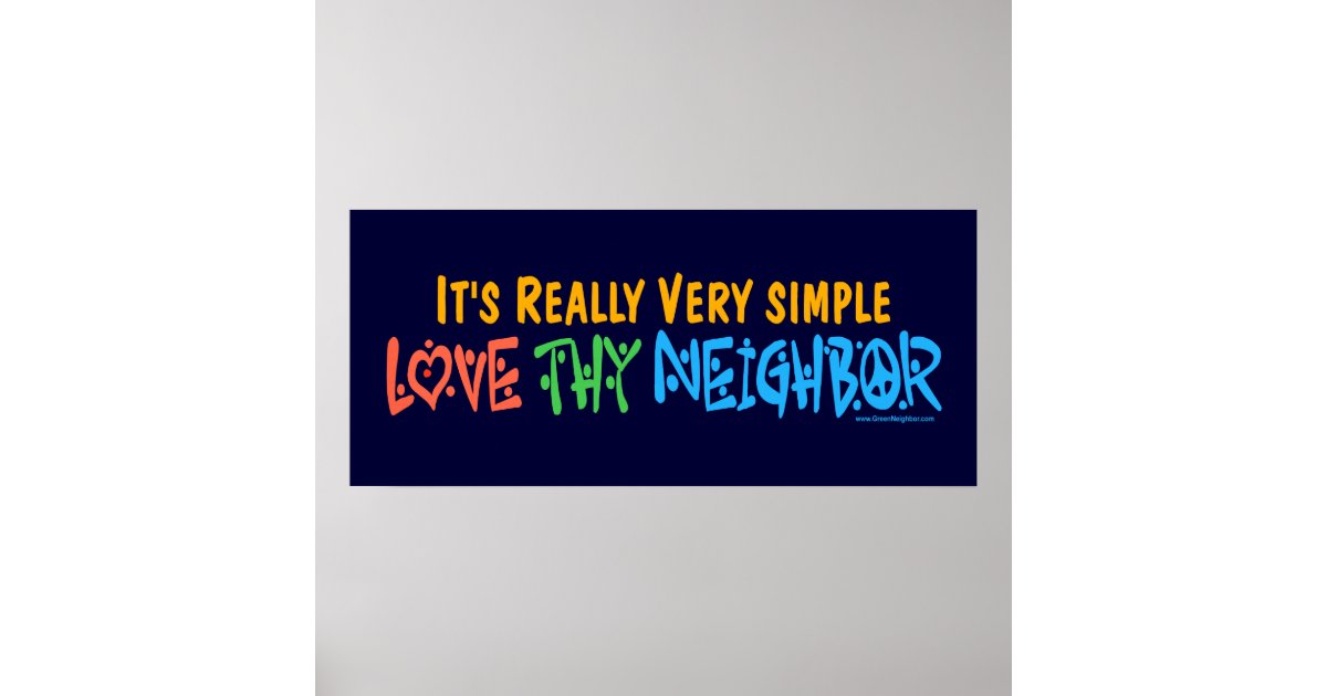 Love Thy Neighbor - Heart, Peace Sign Poster | Zazzle