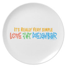 Love Thy Neighbor Plate