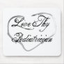 Love Thy Pediatrician Mousepad