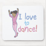 Love To Dance Ballerina mousepads