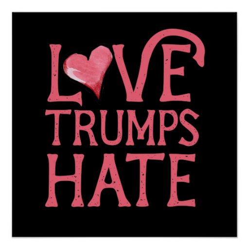 Love Trumps Hate Poster Zazzle