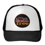 Love Will Set You Free Hat