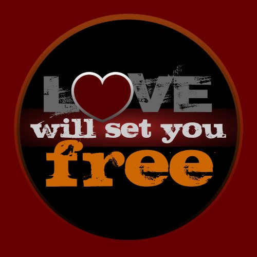 Love Will Set You Free Poster print
