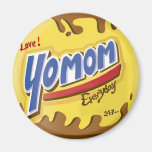 Love yo mom everyday 24/7 Funny & unique pop art Magnets
