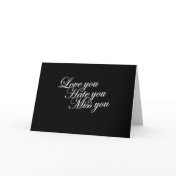 Love you Hate you Miss you sad funny gothic love Greeting Card Love you Hate you Miss you sad funny gothic love Greeting Card