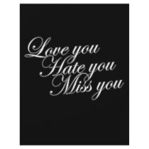 Love you Hate you Miss you sad funny gothic love flyers by gothtshirts Love you Hate you Miss you sad funny gothic love flyers
