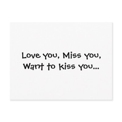 Love you, Miss you, Want to kiss you Postcards by browni19