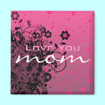 Love You Mom magnets