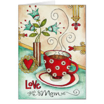 Love You Mom... Mother's Day Card cards