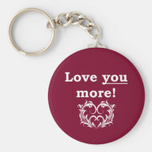 Love You More! Keychain