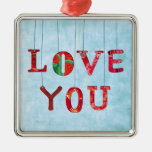 LOVE YOU square oenament Ornament