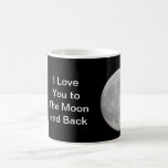 Love you to the moon n back MUG mugs