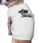 LOVE YOUR ANKLES, STAY AWAY DOGGIE SHIRT