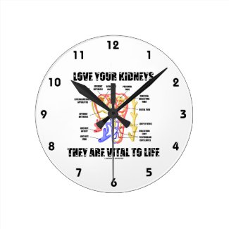 Love Your Kidneys They Are Vital To Life (Nephron) Clock