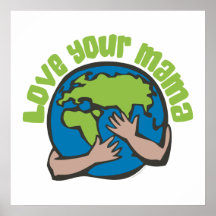Love Your Mama Posters