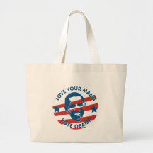 Love Your Mama, Vote Obama Tote Bags