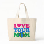 Love Your Mom Canvas Bags