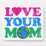 Love Your Mom